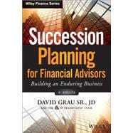 Succession Planning for Financial Advisors, + Website Building an Enduring Business