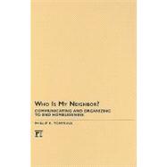 Who is My Neighbor?: Communicating and Organizing to End Homelessness