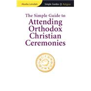 Simple Guide to Attending Orthodox Christian Ceremonies