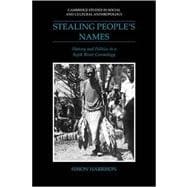Stealing People's Names: History and Politics in a Sepik River Cosmology