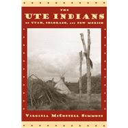 The Ute Indians of Utah, Colorado, and New Mexico