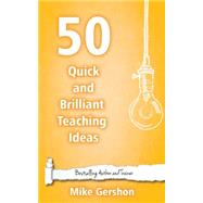 50 Quick and Brilliant Teaching Ideas