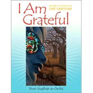 I Am Grateful Recipes and Lifestyle of Cafe Gratitude