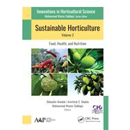 Sustainable Horticulture, Volume 2:: Food, Health, and Nutrition