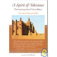 A Spirit of Tolerance The Inspiring Life of Tierno Bokar