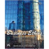 Business Ethics: Concepts and Cases