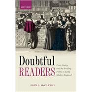 Doubtful Readers Print, Poetry, and the Reading Public in Early Modern England