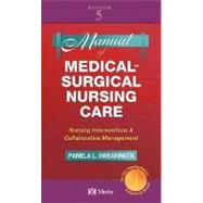 Manual of Medical-Surgical Nursing Care : Nursing Interventions and Collaborative Management
