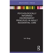 Psychologically Informed Environment Principles in Adult Residential Care