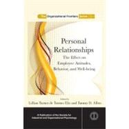 Personal Relationships: The Effect  on Employee Attitudes, Behavior, and Well-being