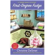 First-Degree Fudge A Fudge Shop Mystery