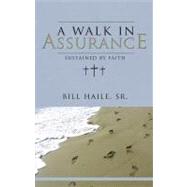 A Walk in Assurance: Sustained by Faith