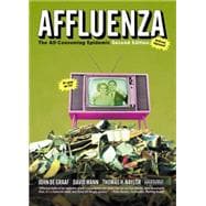 Affluenza : The All-Consuming Epidemic