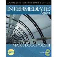 Annotated Instructor's Edition to Accompany Intermediate Algebra