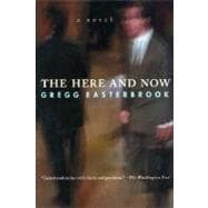 The Here and Now A Novel
