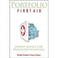 Portfolio First Aid : Expert Advice for Healthier Investing