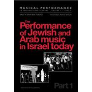 The Performance of Jewish and Arab Music in Israel Today