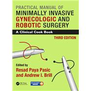 Practical Manual of Minimally Invasive Gynecologic and Robotic Surgery