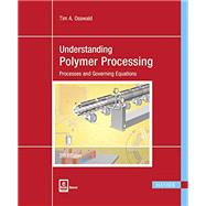 Understanding Polymer Processing