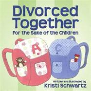 Divorced Together for the Sake of the Children
