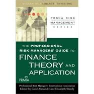 The Professional Risk Managers' Guide to Finance Theory and Application