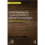 Understanding and treating patients in clinical psychoanalysis: Lessons from literature