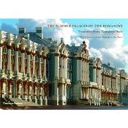 The Summer Palaces of the Romanovs Treasures from Tsarskoye Selo