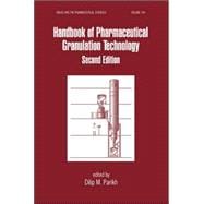 Handbook of Pharmaceutical Granulation Technology, Third Edition,9780824726478