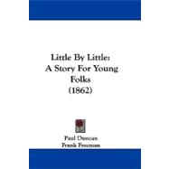 Little by Little : A Story for Young Folks (1862)