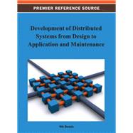 Development of Distributed Systems from Design to Application and Maintenance