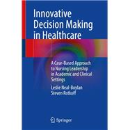 Innovative Decision Making in Healthcare