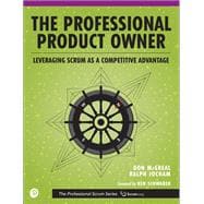 The Professional Product Owner Leveraging Scrum as a Competitive Advantage,9780134686479