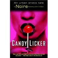Candy Licker An Urban Erotic Tale