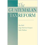The Guatemalan Tax Reform