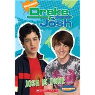 Teenick: Drake and Josh Chapter Book #7: Josh Is Done Chapter Books #7: Josh Is Done