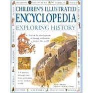 Children's Illustrated Encyclopedia: Exploring History