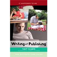 Writing and Publishing The Ultimate Teen Guide