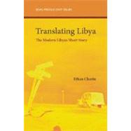 Translating Libya : The Modern Libyan Short Story