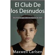 El club de los desnudos: Una Historia gay sobre la mayoría de edad