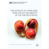 The Effects of Farm and Food Policy on Obesity in the United States