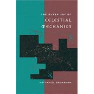 The Sheer Joy of Celestial Mechanics