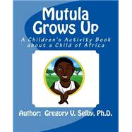 Mutula Grows Up