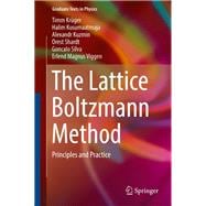 The Lattice Boltzmann Method