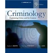 Criminology: Explaining Crime and Its Context