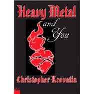Heavy Metal And You