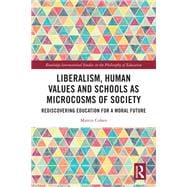 Liberalism, Human Values and Schools as Microcosms of Society