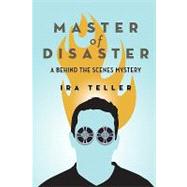 Master of Disaster : A Behind-the-Scenes Mystery