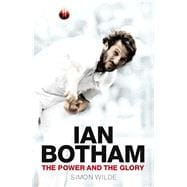 Ian Botham The Power and the Glory