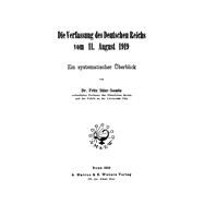 Die Verfassung des Deutschen Reichs vom 11. August 1919