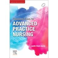 Theoretical Basis for Advanced Practice Nursing - eBook